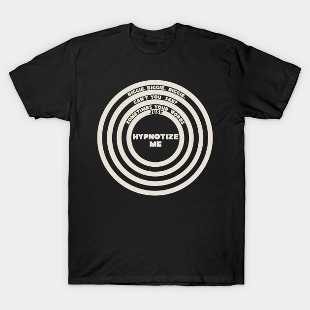 Hypnotize Me T-Shirt by SteddersMedia